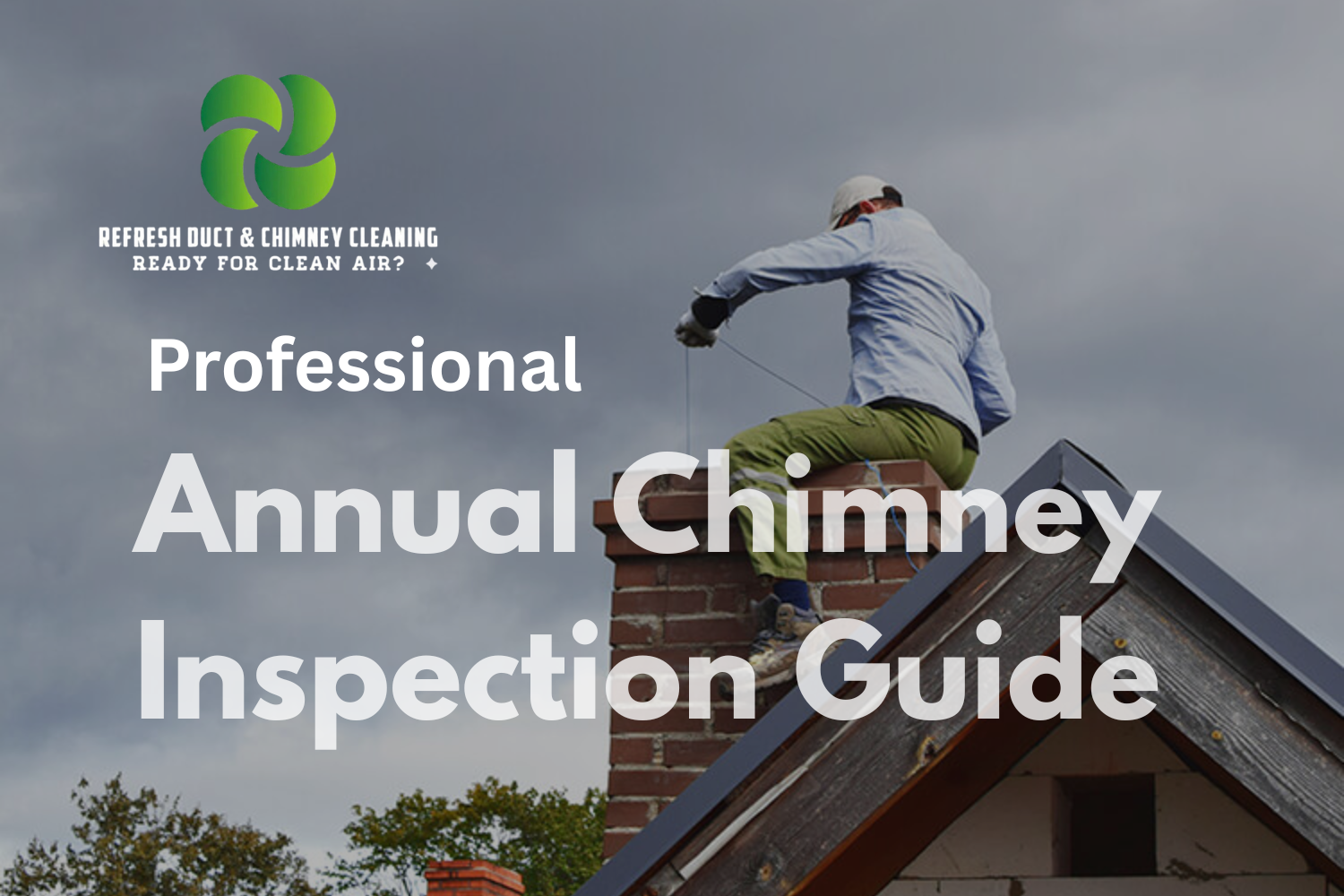 Annual Chimney Inspection Guide